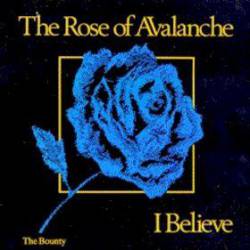 The Rose Of Avalanche : I Believe